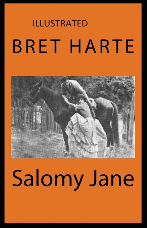 Salomy Jane Illustrated (Paperback)