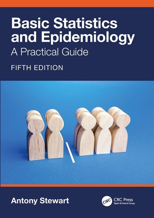 Basic Statistics and Epidemiology : A Practical Guide (Paperback, 5 ed)