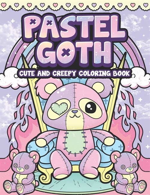 Pastel Goth Cute And Creepy Coloring Book: Kawaii And Spooky Gothic Satanic Coloring Pages for Adults (Paperback)