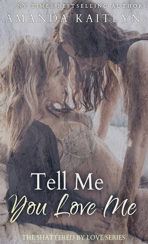 Tell Me You Love Me (Hardcover)