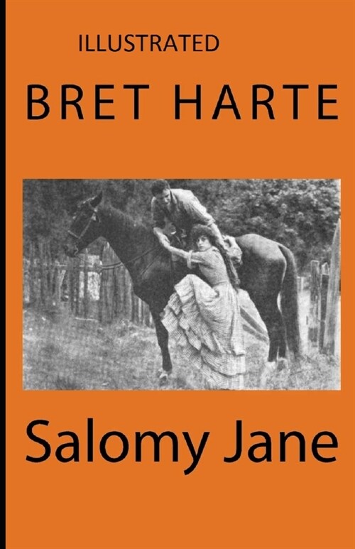 Salomy Jane Illustrated (Paperback)
