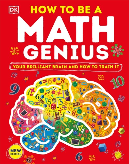 How to Be a Math Genius: Your Brilliant Brain and How to Train It (Hardcover)