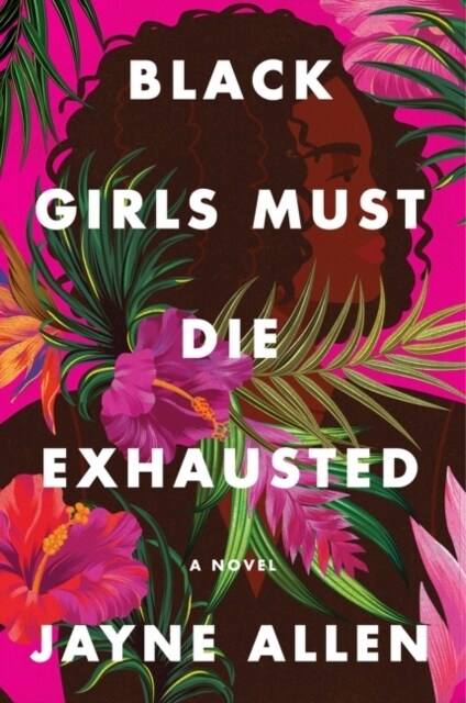 Black Girls Must Die Exhausted (Hardcover)