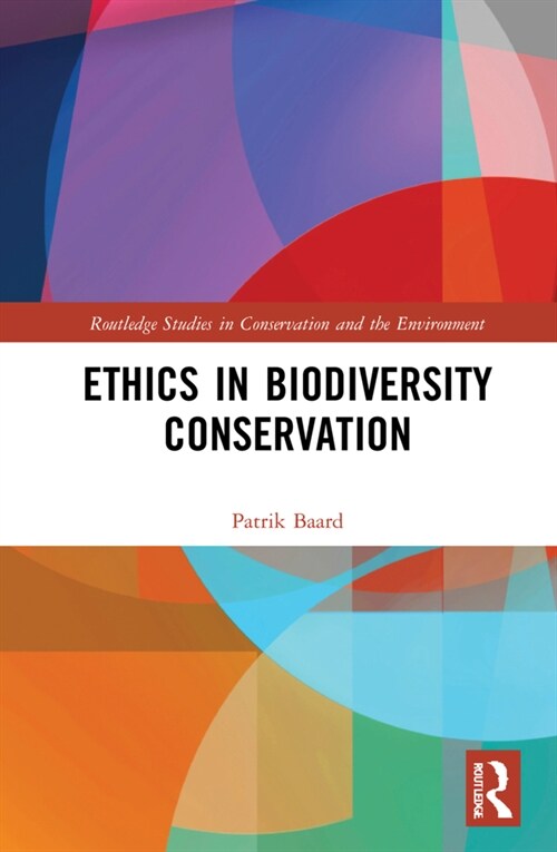 Ethics in Biodiversity Conservation (Hardcover)