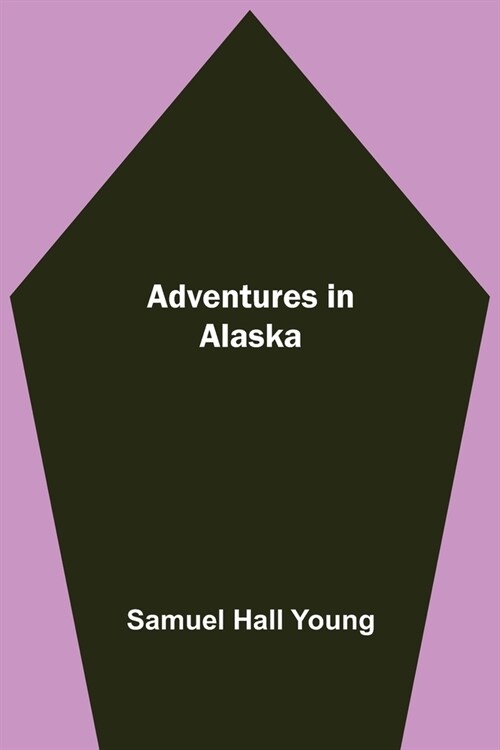 Adventures in Alaska (Paperback)