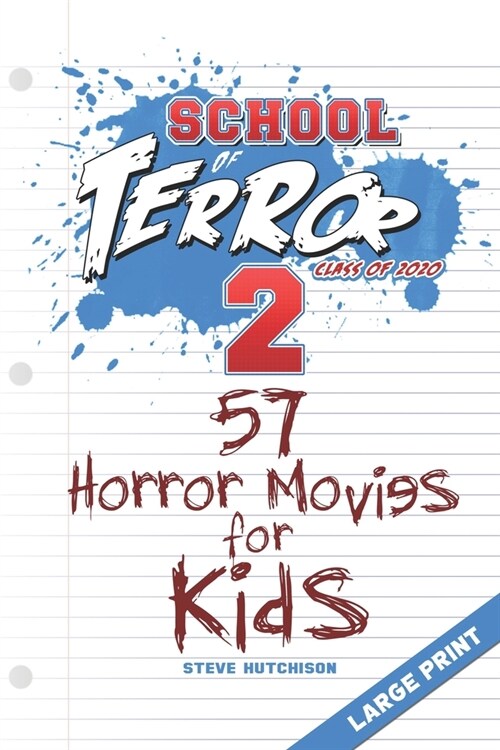 School of Terror 2020: 57 Horror Movies for Kids (Large Print) (Paperback)
