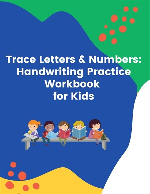 Trace Letters & Numbers: Handwriting Practice Workbook for Kids (Paperback)