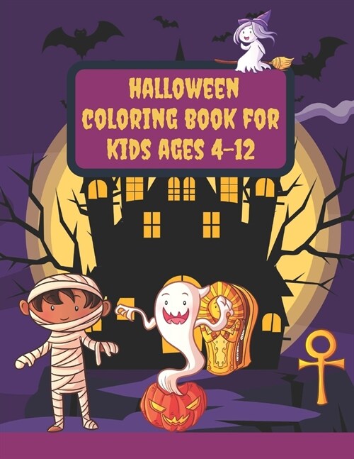 halloween coloring book for kids ages 4-12: Coloring Book for Toddlers and Kids ages 4-12/ gift idea for Halloween. (Paperback)