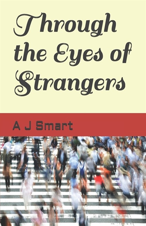 Through the Eyes of Strangers (Paperback)