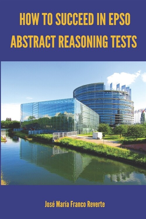 How to succeed in EPSO abstract reasoning tests (Paperback)