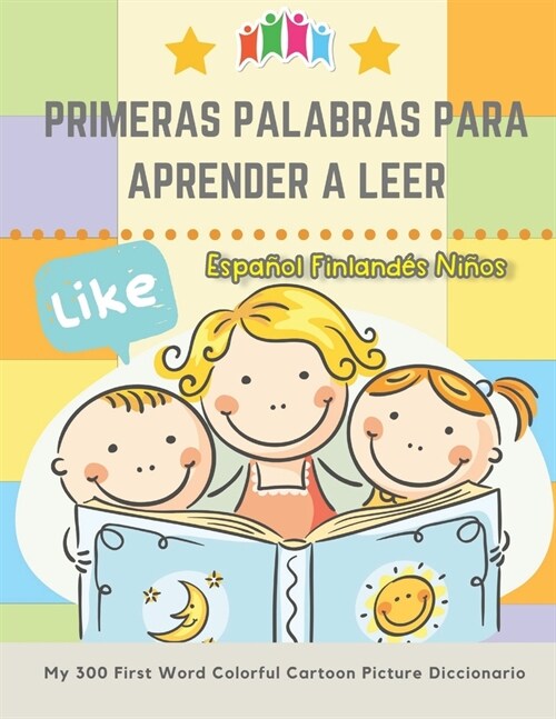 Primeras Palabras Para Aprender A Leer Espa?l Finland? Ni?s. My 300 First Word Colorful Cartoon Picture Diccionario: Montessori. Ejercicios para ap (Paperback)