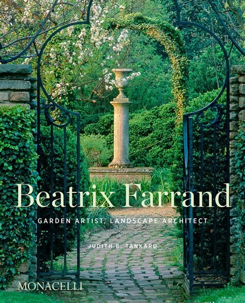 Beatrix Farrand: Garden Artist, Landscape Architect (Hardcover)