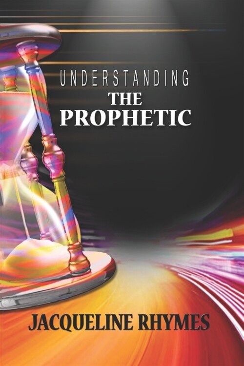 Understanding the Prophetic (Paperback)