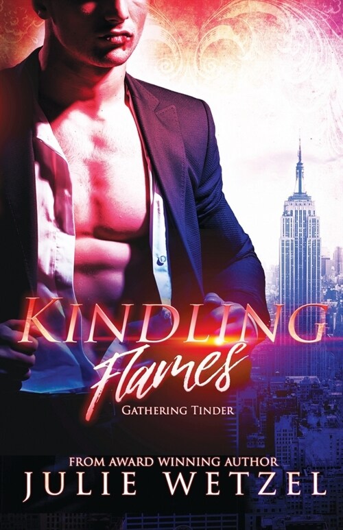 Kindling Flames: Gathering Tinder (Paperback)