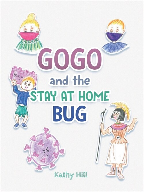 Gogo and the Stay at Home Bug (Paperback)