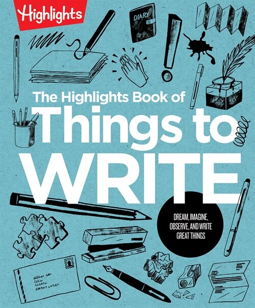 The Highlights Book of Things to Write (Paperback)