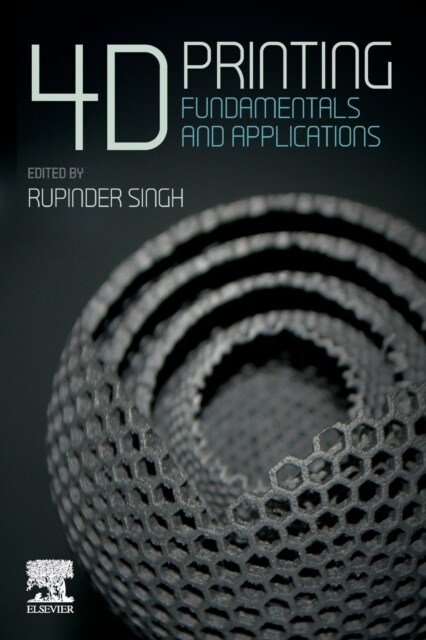 4D Printing: Fundamentals and Applications (Paperback)