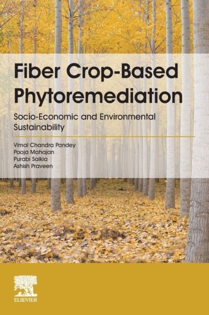 Fiber Crop-Based Phytoremediation: Socio-Economic and Environmental Sustainability (Paperback)