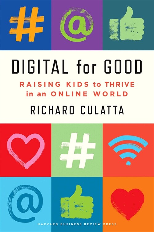 Digital for Good: Raising Kids to Thrive in an Online World (Hardcover)