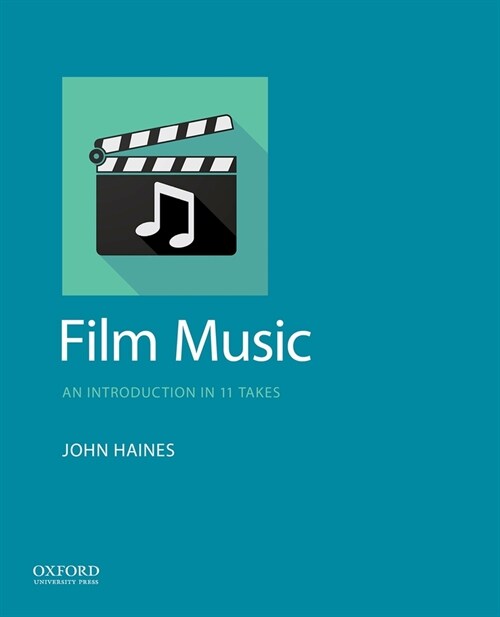 Film Music: An Introduction in 11 Takes (Paperback)