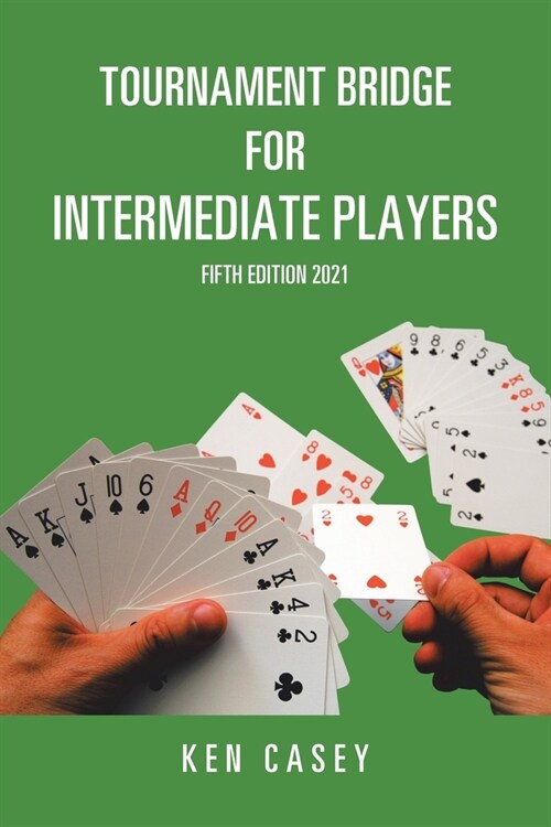 Tournament Bridge for Intermediate Players: Fifth Edition 2021 (Paperback)