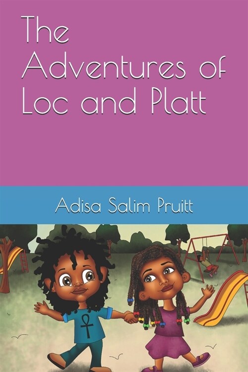 The Adventures of Loc and Platt (Paperback)