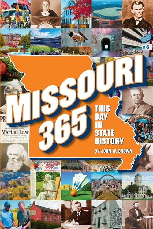 Missouri 365: This Day in State History (Paperback)