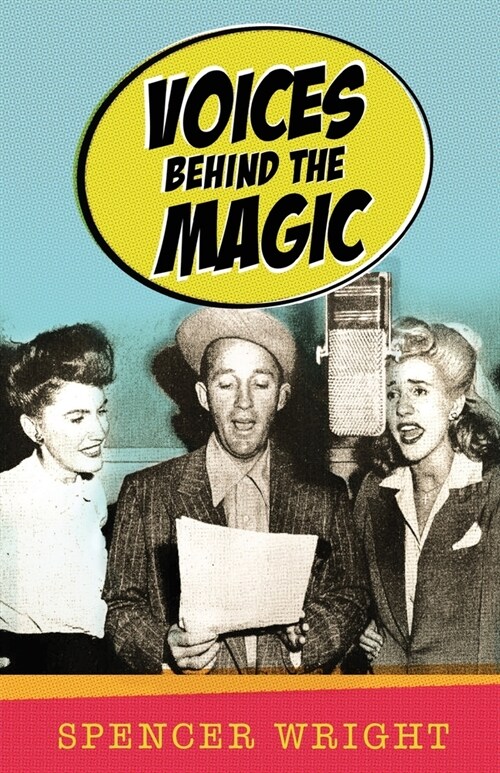 Voices Behind the Magic (Paperback)