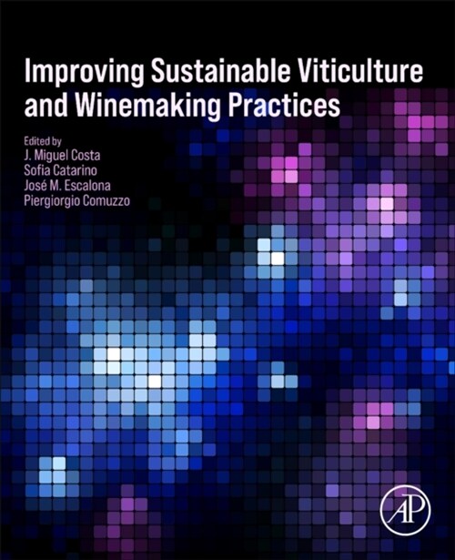 Improving Sustainable Viticulture and Winemaking Practices (Paperback)