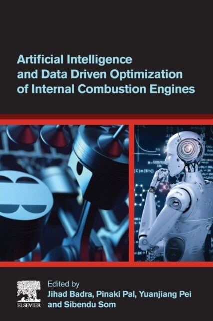 Artificial Intelligence and Data Driven Optimization of Internal Combustion Engines (Paperback)