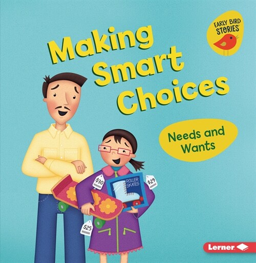 Making Smart Choices: Needs and Wants (Paperback)
