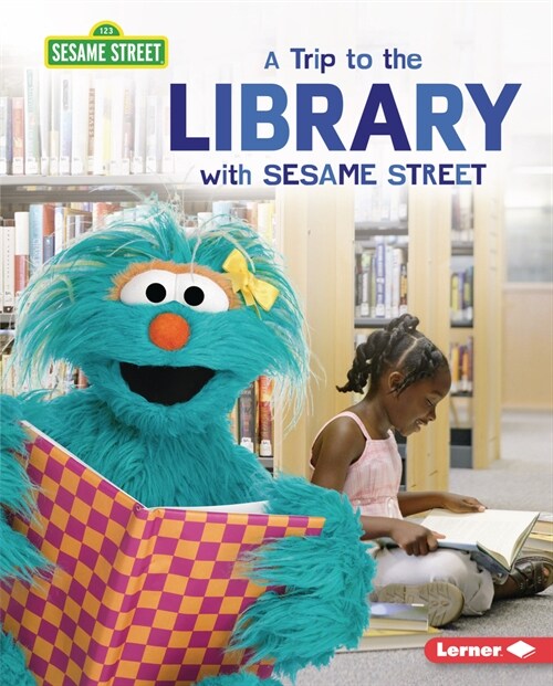 A Trip to the Library with Sesame Street (R) (Library Binding)
