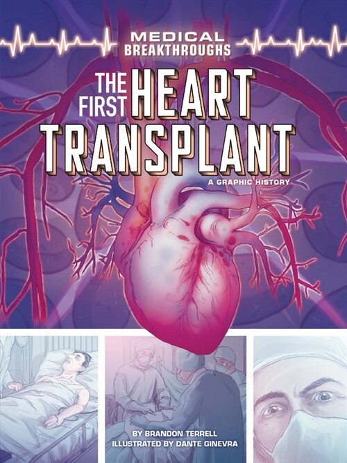 The First Heart Transplant: A Graphic History (Paperback)