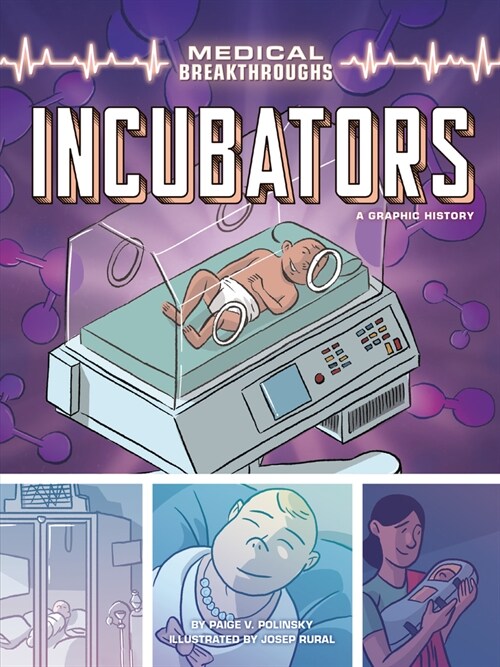 Incubators: A Graphic History (Paperback)