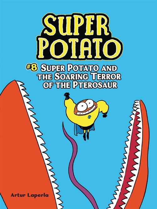Super Potato and the Soaring Terror of the Pterosaur: Book 8 (Paperback)