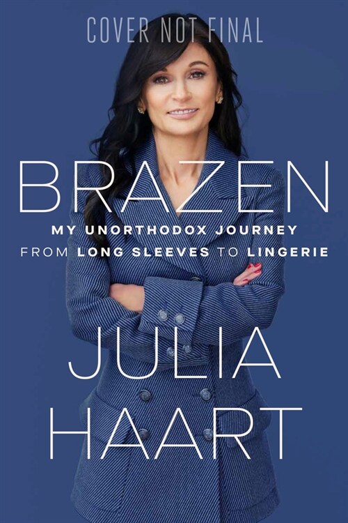 Brazen: My Unorthodox Journey from Long Sleeves to Lingerie (Hardcover)