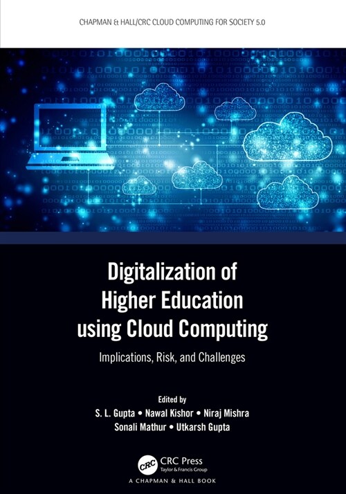 Digitalization of Higher Education using Cloud Computing : Implications, Risk, and Challenges (Hardcover)