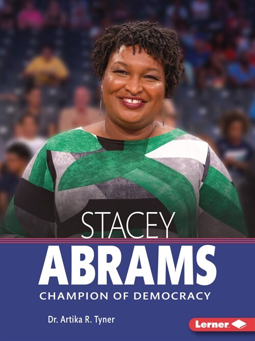 Stacey Abrams: Champion of Democracy (Paperback)