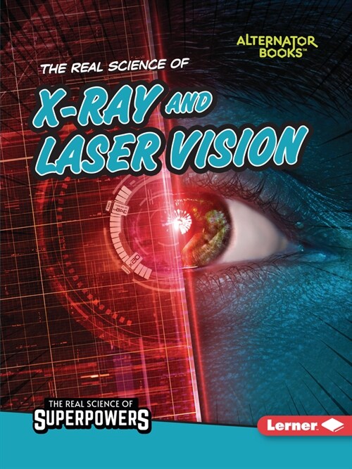 The Real Science of X-Ray and Laser Vision (Paperback)