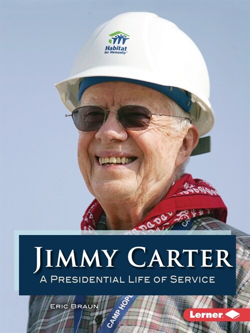 Jimmy Carter: A Presidential Life of Service (Paperback)