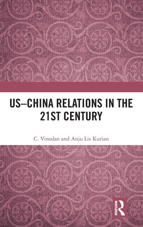 US–China Relations in the 21st Century (Hardcover)