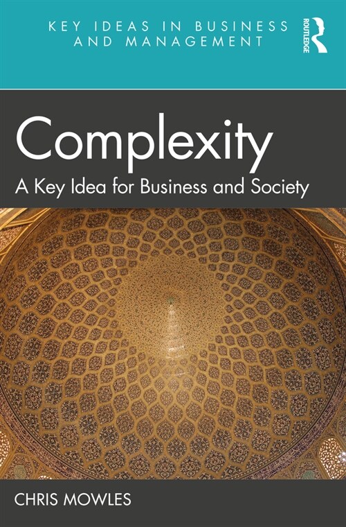 Complexity : A Key Idea for Business and Society (Paperback)