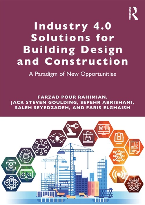 Industry 4.0 Solutions for Building Design and Construction : A Paradigm of New Opportunities (Paperback)