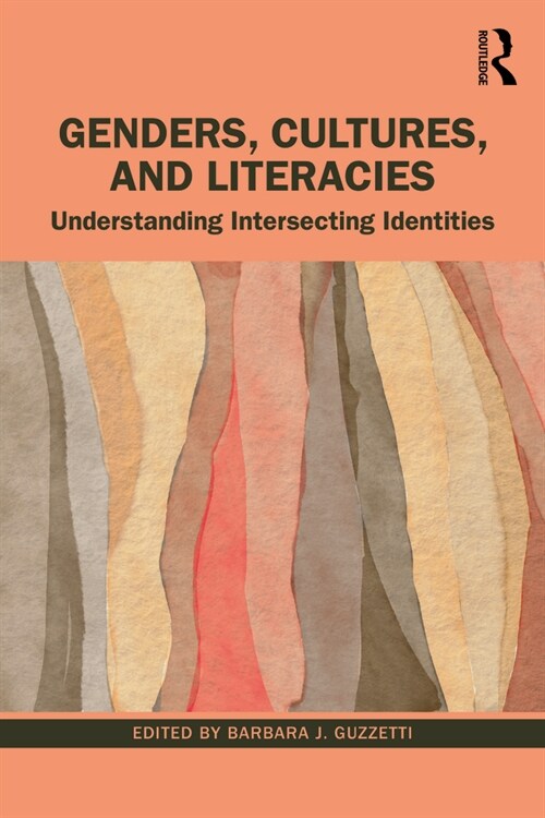 Genders, Cultures, and Literacies : Understanding Intersecting Identities (Paperback)