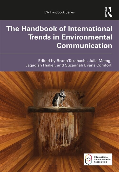 The Handbook of International Trends in Environmental Communication (Paperback, 1)