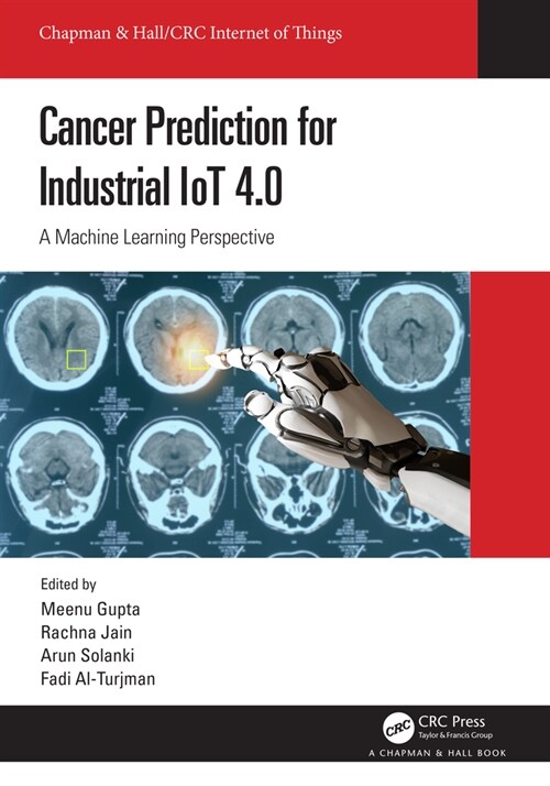 Cancer Prediction for Industrial IoT 4.0 : A Machine Learning Perspective (Hardcover)