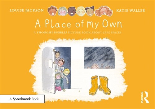 A Place of My Own: A Thought Bubbles Picture Book About Safe Spaces (Paperback)