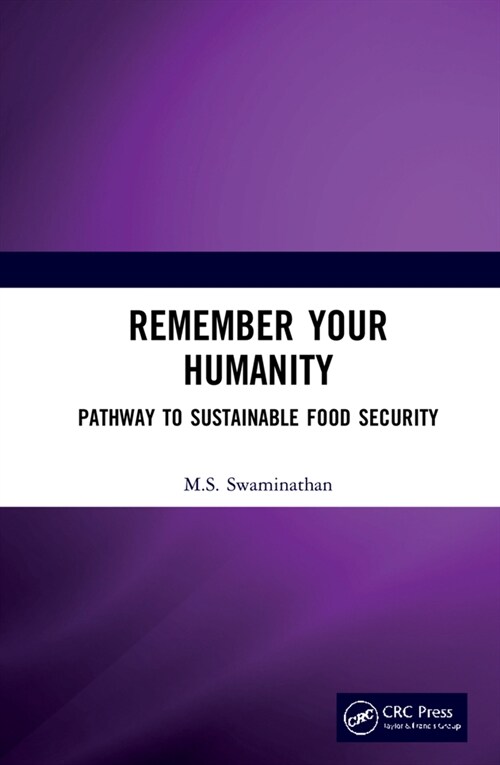 Remember Your Humanity : Pathway to Sustainable Food Security (Hardcover)