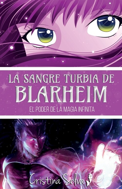 La sangre turbia de Blarheim: El poder de la magia infinita. (Paperback)