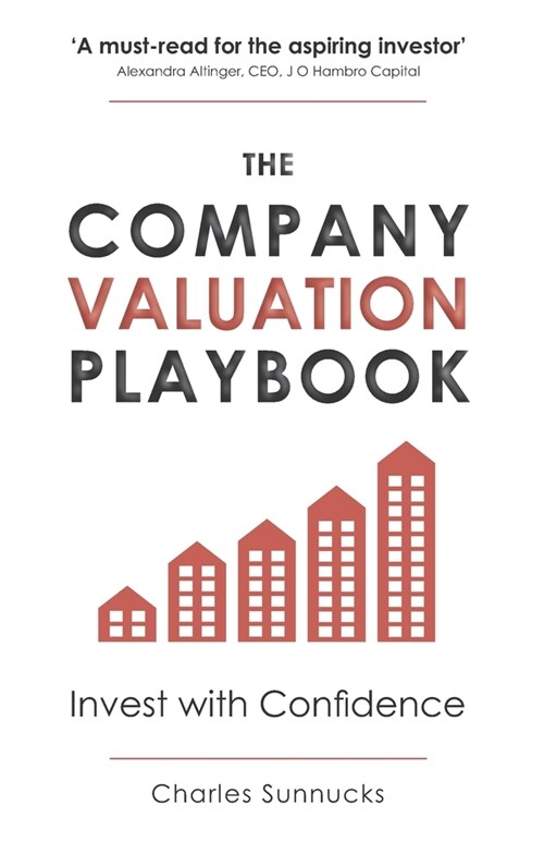 The Company Valuation Playbook: Invest with Confidence (Paperback)